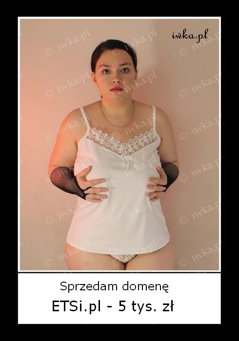 Sprzedam Domeny   ETSi   Modelki Akty Xxl Duze Piersi Akty Bbw Duzy Biust Amatorki Plus Size Nago